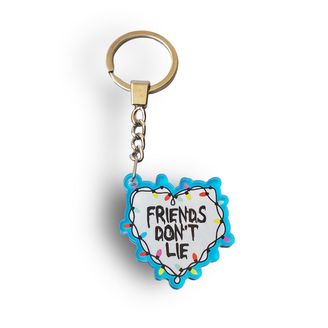 FRIENDS DON'T LIE ACRYLIC KEYCHAIN